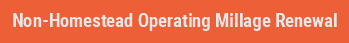 Non-homestead operating millage renewal button